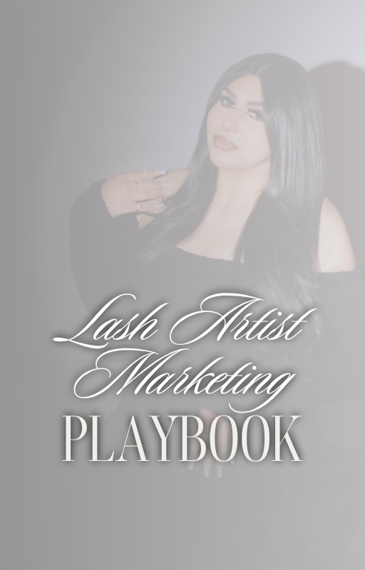 LASH ARTIST MARKETING PLAYBOOK